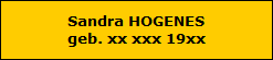 Sandra HOGENES
geb. xx xxx 19xx